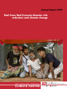 Annual Report 2007, Red Cross Red Crescent disaster risk reduction and climate change