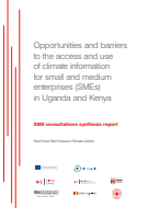 Opportunities and barriers to the access and use of climate information for small and medium enterprises (SMEs) in Uganda and Kenya