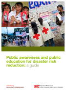 Public awareness and public education for disaster risk reduction: a guide