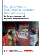 The added value of Red Cross Red Crescent National Societies in the development of National Adaptation Plans